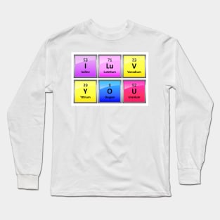 I LuV YOU in Periodic Table Element Symbols Long Sleeve T-Shirt